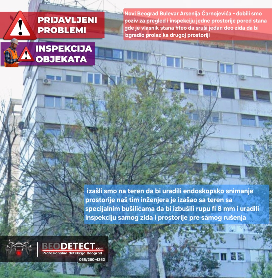 Novi Beograd Bulevar Arsenija čairnovića stan u zgradi zahtev za izlazak na teren inspekcijsko snimanje endoskop kamerom prostorije pored stana u kome je planirano da se ruši zid